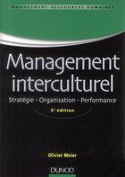 Couverture du livre « Management interculturel ; stratégie, organisation, performance (5e édition) » de Olivier Meier aux éditions Dunod