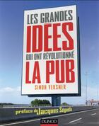 Couverture du livre « Les grandes idées qui ont révolutionné la publicité » de Simon Veksner aux éditions Dunod