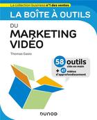 Couverture du livre « La boîte à outils : du marketing video » de Thomas Gasio aux éditions Dunod