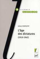 Couverture du livre « L'âge des dictatures » de Johann Chapoutot aux éditions Puf