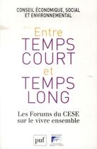 Couverture du livre « Entre temps court et temps long » de Roger-Pol Droit aux éditions Puf