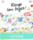 Couverture du livre « Range ton bazar ! » de Fanny Joly et Christine Davenier aux éditions Casterman