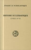 Couverture du livre « Histoire ecclésiastique ; livres IV-VI » de Evagre Le Scholastique aux éditions Cerf