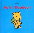 Couverture du livre « Au lit doudou » de Kimiko aux éditions Ecole Des Loisirs