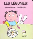 Couverture du livre « Legumes (les) » de Lemaitre Pascal / Ha aux éditions Ecole Des Loisirs