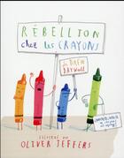 Couverture du livre « Rébellion chez les crayons » de Drew Daywalt et Oliver Jeffers aux éditions Ecole Des Loisirs