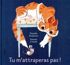 Couverture du livre « Tu m'attraperas pas » de Simona Ciraolo et Timothy Knapman aux éditions Ecole Des Loisirs