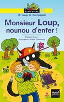 Couverture du livre « Monsieur Loup, nounou d'enfer ! » de Pascal Brissy et Joelle Dreidemy aux éditions Hatier