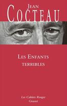 Couverture du livre « Les enfants terribles » de Jean Cocteau aux éditions Grasset