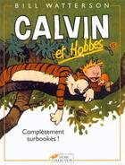 Couverture du livre « Calvin et Hobbes Tome 15 : complètement surbookés ! » de Bill Watterson aux éditions Hors Collection