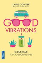 Couverture du livre « Good vibrations » de Laure Gontier et Laetitia Wajnapel aux éditions Pocket