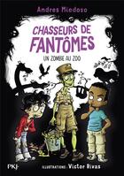 Couverture du livre « Chasseurs de fantômes Tome 4 : un zombie au zoo » de Victor Rivas et Andres Miedoso aux éditions Pocket Jeunesse