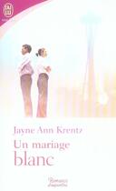 Couverture du livre « Un mariage en blanc » de Krentz Jayne Ann aux éditions J'ai Lu