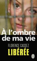 Couverture du livre « À l'ombre de ma vie » de Florence Cassez aux éditions J'ai Lu