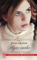 Couverture du livre « La chronique des Bridgerton Tome 7 : Hyacinthe » de Julia Quinn aux éditions J'ai Lu