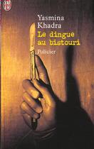 Couverture du livre « Dingue au bistouri (le) » de Yasmina Khadra aux éditions J'ai Lu