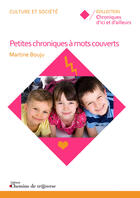 Couverture du livre « Petites chroniques à mots couverts » de Martine Bouju aux éditions Chemins De Tr@verse