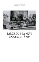 Couverture du livre « Parce que la nuit nous met à nu » de Manon Godefroy aux éditions Books On Demand