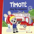 Couverture du livre « Timoté chez les pompiers » de Emmanuelle Massonaud et Melanie Combes aux éditions Grund