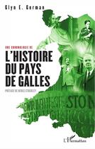 Couverture du livre « Une chronologie de l'histoire du pays de Galles » de Glyn E. German aux éditions L'harmattan