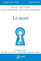 Couverture du livre « Le secret » de Cedric Passard et Anne Bazin aux éditions Atlande Editions