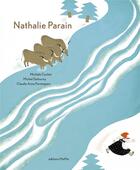 Couverture du livre « Nathalie Parain » de Claude-Anne Parmegiani et Michel Defourny et Michele Cochet aux éditions Memo