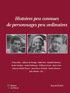 Couverture du livre « Histoires peu connues de personnages peu ordinaires » de Rene Bougros aux éditions Editions Du Palmier