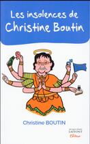 Couverture du livre « Les insolences de madame Boutin » de Christine Boutin aux éditions Jm Laffont - Lpm
