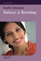 Couverture du livre « Retour à Bombay » de Kavita Daswani aux éditions Feryane