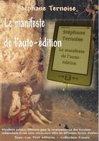 Couverture du livre « Le manifeste de l'auto-édition » de Stephane Ternoise aux éditions Jean-luc Petit Editions