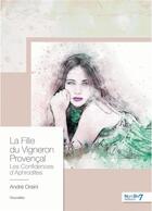 Couverture du livre « La fille du vigneron provençal » de Andre Orsini aux éditions Nombre 7
