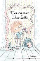 Couverture du livre « Ma vie avec Charlotte » de Joelle Dreidemy et Tai-Marc Le Thanh aux éditions Sarbacane