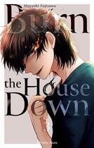 Couverture du livre « Burn the house down Tome 3 » de Moyashi Fujisawa aux éditions Akata