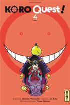 Couverture du livre « Koro quest ! Tome 4 » de Kizuku Watanabe et Jo Aoto aux éditions Kana