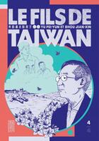 Couverture du livre « Le fils de Taïwan Tome 4 » de Yu Peiyun et Zhou Jianxin aux éditions Kana
