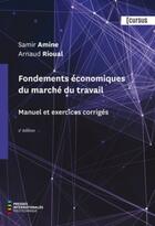 Couverture du livre « Fondements économiques du marché du travail, 2e éd. » de Samir Amine et Arnaud Rioual aux éditions Presses Internationales Polytechnique