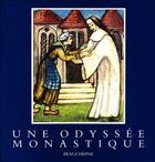 Couverture du livre « Une odyssée monastique ; une communauté cistercienne en exil en quête d'un lieu d'accueil » de Clare Nash et Marie De La Trinite Kervingant aux éditions Beauchesne