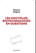 Couverture du livre « Questions posées par les nouvelles biotechnologies » de Thierry Magnin aux éditions Salvator