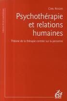 Couverture du livre « Psychotherapie et relations humaines » de Rogers Carl aux éditions Esf