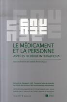 Couverture du livre « Le médicament et la personne ; aspects de droit international » de  aux éditions Lexisnexis