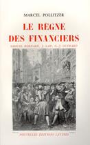 Couverture du livre « Le règne des financiers » de Marcel Pollitzer aux éditions Nel