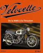 Couverture du livre « Velocette ; de la MMS à la Thruxton » de Rod Burris aux éditions Etai