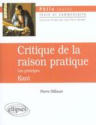 Couverture du livre « Kant, critique de la raison pratique, les principes » de Pierre Billouet aux éditions Ellipses