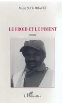 Couverture du livre « Le froid et le piment » de Mame Seck Mbacke aux éditions L'harmattan