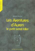 Couverture du livre « Les aventures d'auren, le petit serial killer » de Joseph Danan aux éditions Actes Sud Jeunesse