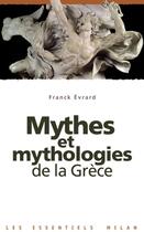 Couverture du livre « Mythes Et Mythologies De La Grece » de Evrard-F aux éditions Milan