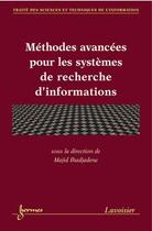 Couverture du livre « Méthodes avancées pour les systèmes de recherche d'informations » de Ihadjadene Madjid aux éditions Hermes Science Publications