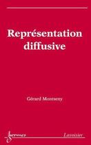 Couverture du livre « Representation diffusive » de Montseny aux éditions Hermes Science Publications