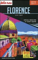 Couverture du livre « GUIDE PETIT FUTE ; CITY TRIP ; Florence (édition 2016) » de  aux éditions Le Petit Fute