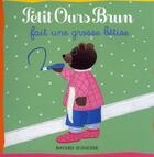 Couverture du livre « Petit Ours Brun fait une grosse bétise (édition 2005) » de Daniele Bour aux éditions Bayard Jeunesse